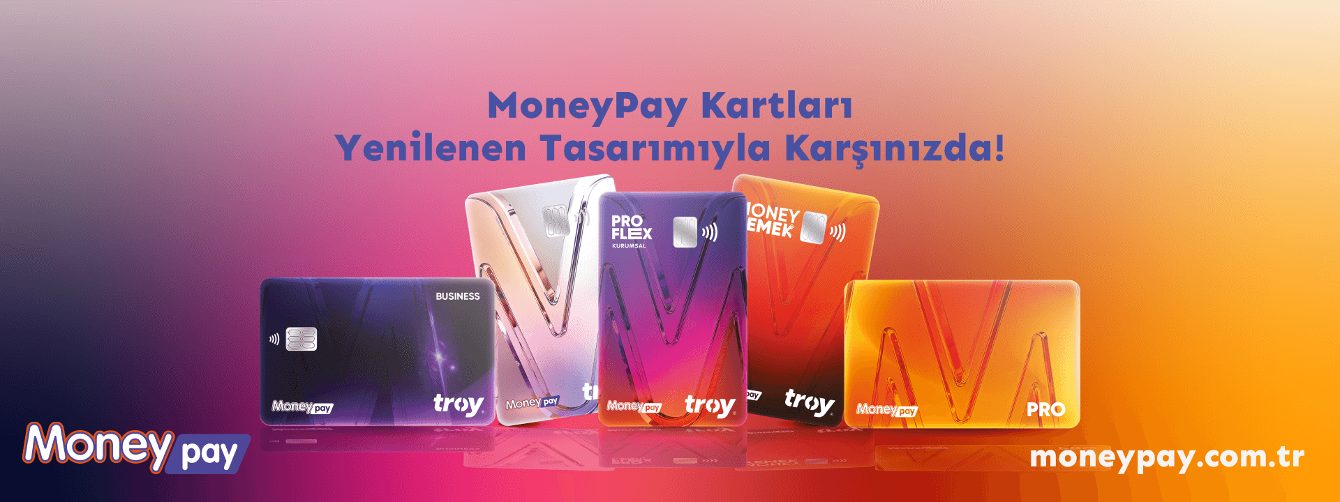 Yenilenen MoneyPay Kartları ile Tanışın!