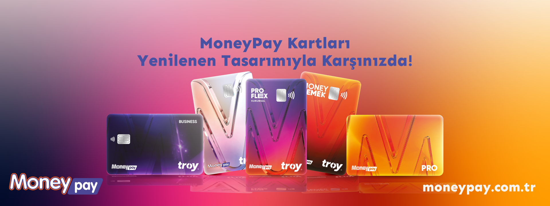 Yenilenen MoneyPay Kartları ile Tanışın!